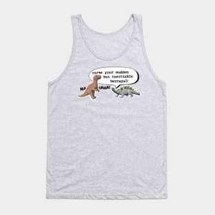 Curse You Sudden But Inevitable Betrayal Tank Top